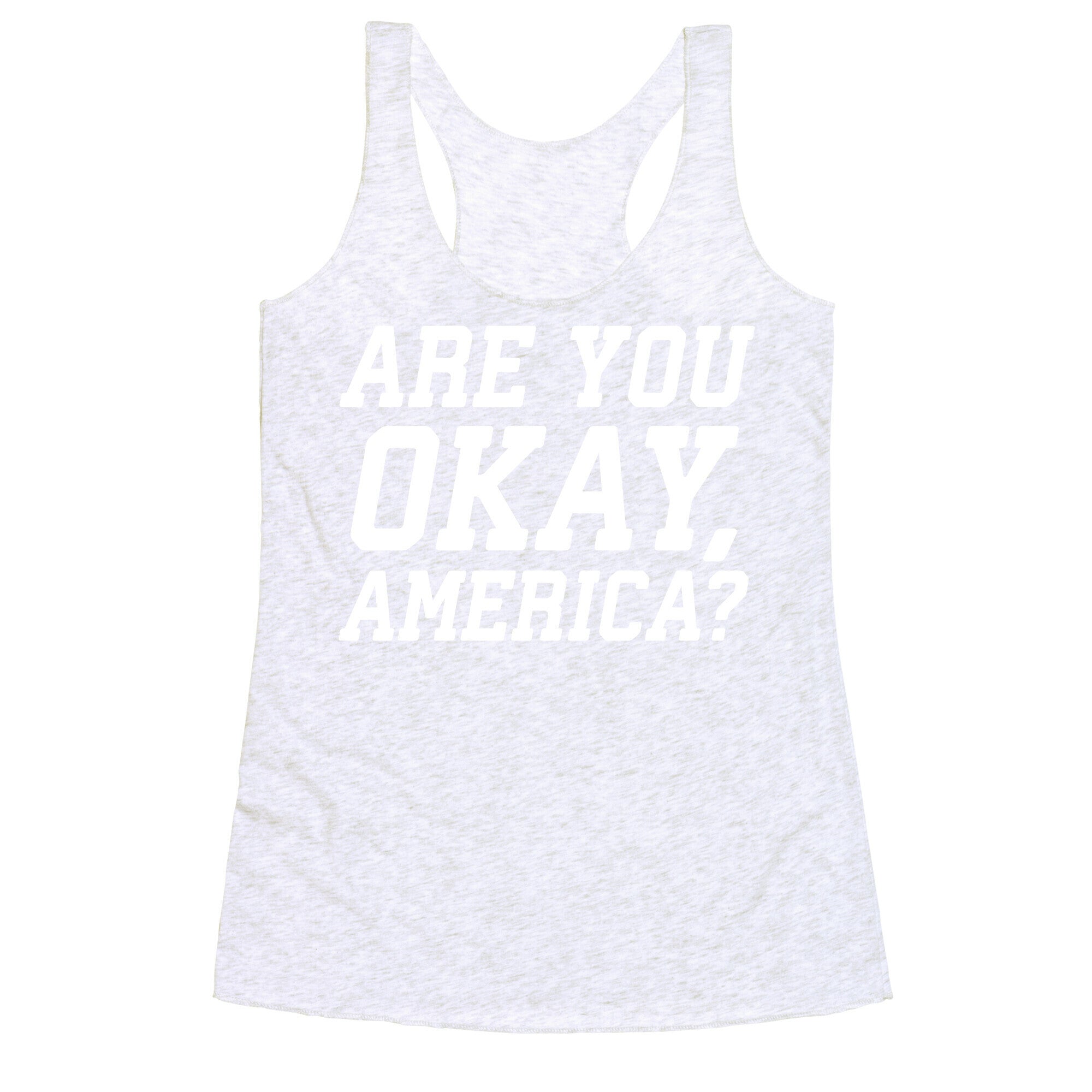 Are You Okay, America? Racerback Tank